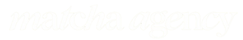 MATCHA AGENCY